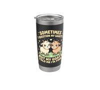 Sometimes I Question But My Goats Told Me I'm Fine Stainless Steel Insulated Tumbler