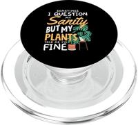 Sometimes I Question My Sanity Funny Gardening PopSockets PopGrip for MagSafe