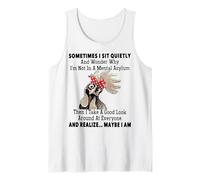Sometimes I Sit Quietly and Wonder Why I'm Not in A Mental Tank Top