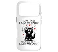 Sometimes I Talk to Myself and We Both Laugh Funny Black Cat Case for iPhone 17 Pro