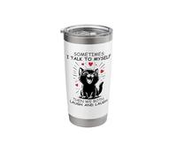 Sometimes I Talk to Myself and We Both Laugh Funny Black Cat Stainless Steel Insulated Tumbler