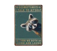 Sometimes I Talk to Myself Funny Raccoon Metal Tin Sign Vintage Garden Bedroom Cafe Bar Man Cave Home Wall Decor Metal Poster 8x12 in