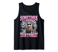 Sometimes I Think Then I Forget Tank Top