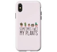 SOMETIMES I WET MY PLANTS funny plant mama Meme Case for iPhone X/XS