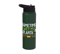 Sometimes I Wet My Plants Watering Stainless Steel Insulated Water Bottle