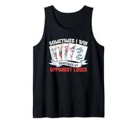 Sometimes I Win Sometimes My Opponent Loses Tank Top