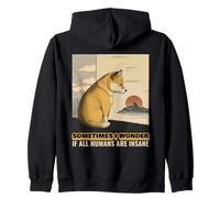 Sometimes I Wonder If All Humans Are Insane Funny Statement Zip Hoodie