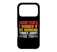 Sometimes I Wonder If My Chainsaw Thinks About Me Too Case for iPhone 17 Pro