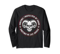 Sometimes I Wrestle with My Demons We Just Snuggle Long Sleeve T-Shirt