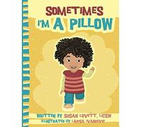 Sometimes I'm A Pillow