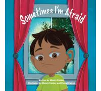 Sometimes I'm Afraid: A Mental Health Book for Children