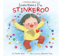 Sometimes I'm Stinkeroo (A Big Feelings Book)