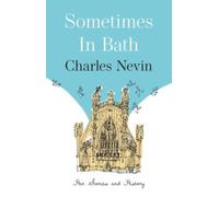 Sometimes in Bath : Her Stories and History