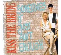 Sometimes it just ain't enough (1996)