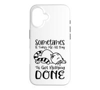 Sometimes It Takes All Day To Get Nothing Done Case for iPhone 16