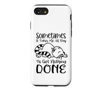 Sometimes It Takes All Day To Get Nothing Done Case for iPhone SE (2020) / 7/8