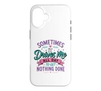 Sometimes It Takes Me All Day to Get Nothing Done Case for iPhone 16