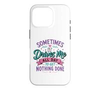 Sometimes It Takes Me All Day to Get Nothing Done Case for iPhone 16 Pro