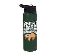 Sometimes It Takes Me All Day to Get Nothing Done Sloth Stainless Steel Insulated Water Bottle