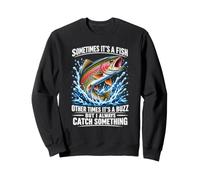 Sometimes It's A Fish Funny Fishing Sweatshirt