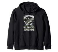 Sometimes It's A Fish Other Times A Buzz Funny Fishing Zip Hoodie