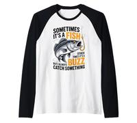 Sometimes It's A Fish Other Times It's A Buzz Fisher Fishing Raglan Baseball Tee