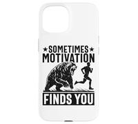 Sometimes Motivation Finds You Design Case for iPhone 15
