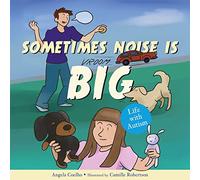 Sometimes Noise is Big: Life with Autism