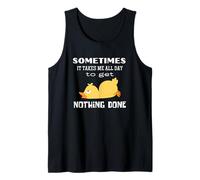 Sometimes Takes Me All Day to Get Nothing Done Cruise Duck Tank Top