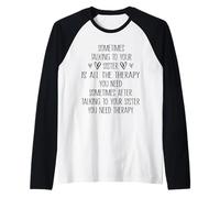 Sometimes Talking To Your Sister Is All The Therapy Raglan Baseball Tee