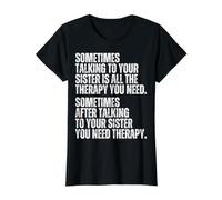 Sometimes Talking to Your Sister is All The Therapy You Need Value Graphic T-Shirt, Women, Black, XL