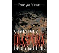 Sometimes the Diaspora Begins at Home