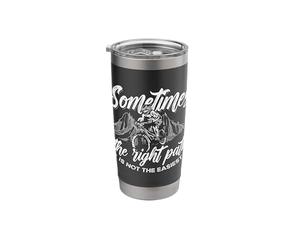 Sometimes The Right Path is Not Single Track Mountain Bike Stainless Steel Insulated Tumbler