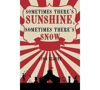 Sometimes There's Sunshine, Sometimes There's Snow