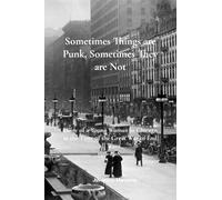 Sometimes Things are Punk, Sometimes They are Not: Diary of a Young Woman in Chicago at the Time of the War to End All Wars 1916-1918