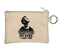 Sometimes When I Close My Eyes I Can't See Key Chain Coin Purse Beige