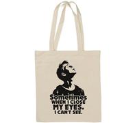 Sometimes When I Close My Eyes I Can't See Natural Cotton Tote Bag White