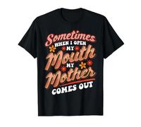 Sometimes When I Open My Mouth My Mother Comes Out Funny Mom Value Graphic T-Shirt, Men, Black, M