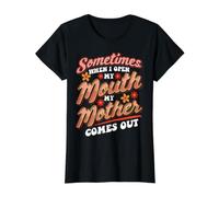 Sometimes When I Open My Mouth My Mother Comes Out Funny Mom Value Graphic T-Shirt, Women, Black, L