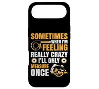 Sometimes When I'm Feeling Crazy I'll Only Measure Once Case for iPhone Air