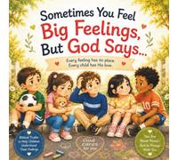 Sometimes You Feel Big Feelings but God Says