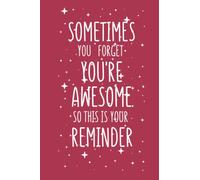 Sometimes You Forget You’re Awesome”- Lined Blank Journal Notebook- Ultra Red Cover-Gift Idea for Thank You, Coworker, Best Friend, Her, Female.: ... Someone Special-Inspirational Gifts for Women