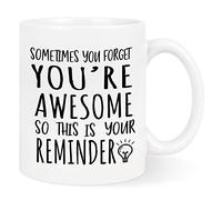 Sometimes You Forget You're Awesome Mug, Thank You Gifts for Women, Inspirational Gifts for Women Men Coworkers, Mothers Day Christmas Birthday Gifts for Wife Mom Sis, 11 Oz