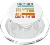 Sometimes You Gotta Pop Out and Show Em' PopSockets PopGrip for MagSafe
