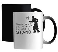 Sometimes You Have to Take A Stand Ceramic Magic Mug White