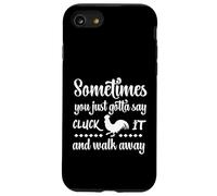 Sometimes You Just Gotta Say Cluck It And Walk Away, Funny Case for iPhone SE (2020) / 7/8