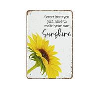 Sometimes You Just Have to Make Your Own Sunshine Print Sunflower Wall Art Sunflower Vintage Home Decor Poster Decor Poster Wall Art Tin Sign Decor Metal Sign Poster 8X12 Inches