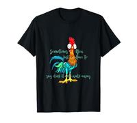 Sometimes You Just Have To Say Cluck It And Walk Away T-Shirt