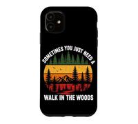 Sometimes You Just Need Walk In The Woods Retro Hiking Case for iPhone 11