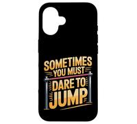 Sometimes You Must Dare To Jump Leap Training - Case for iPhone 16